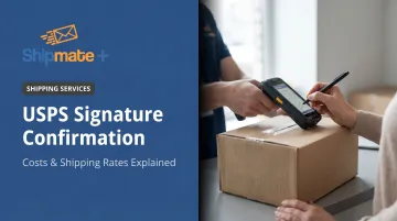 USPS Signature Confirmation: Costs &amp; Shipping Rates Explained