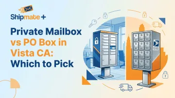 Private Mailbox vs PO Box in Vista CA: Which to Pick