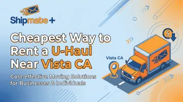 Cheapest Way to Rent a U-Haul Near Vista CA