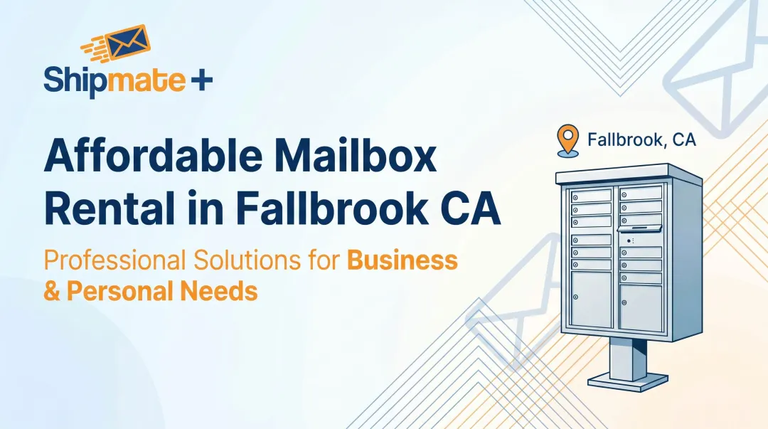 Affordable Mailbox Rental in Fallbrook CA