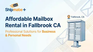 Affordable Mailbox Rental in Fallbrook CA
