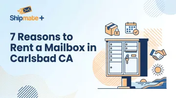 7 Reasons to Rent a Mailbox in Carlsbad CA