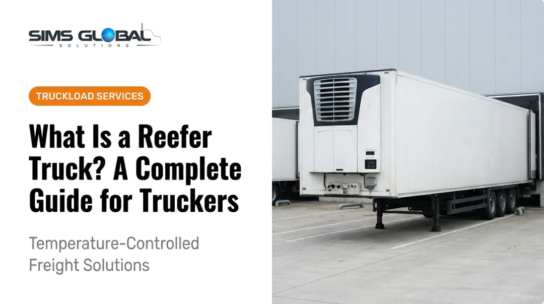 What Is a Reefer Truck? A Complete Guide for Truckers