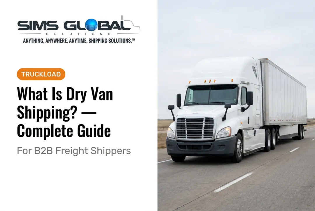 What Is Dry Van Shipping? — Complete Guide