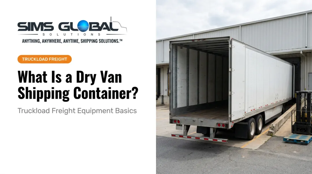 What Is a Dry Van Shipping Container?