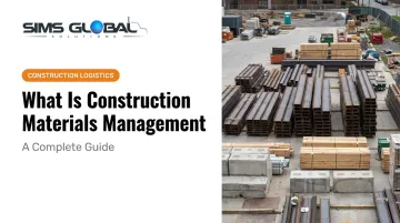 What Is Construction Materials Management: A Complete Guide