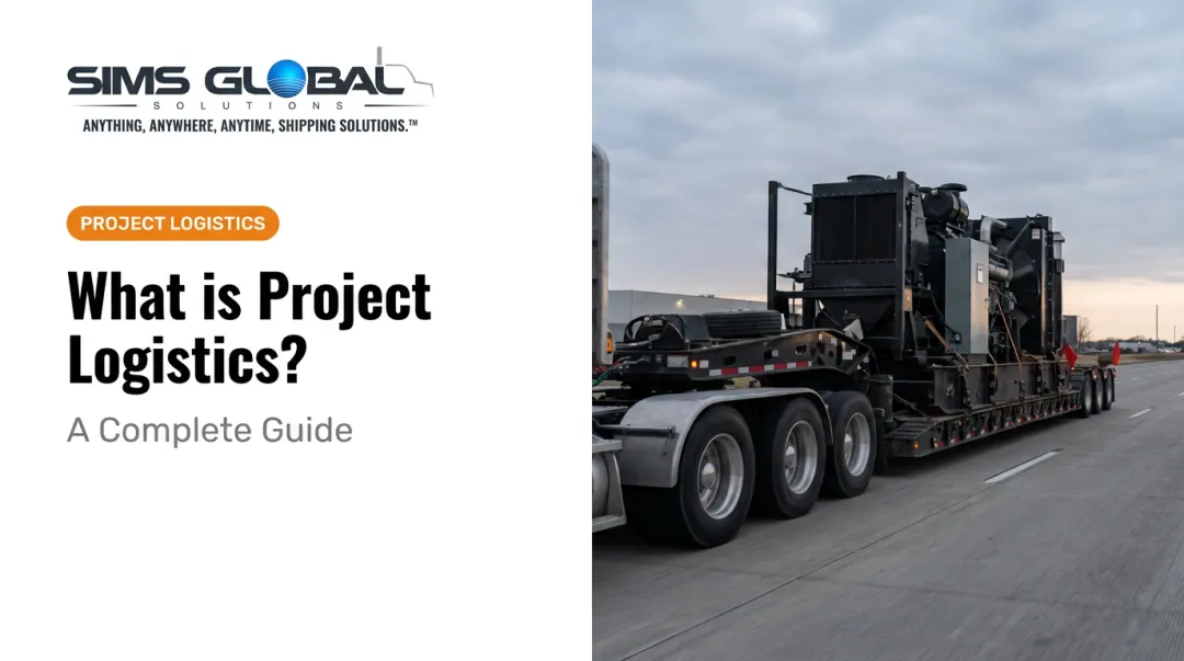 What is Project Logistics? A Complete Guide