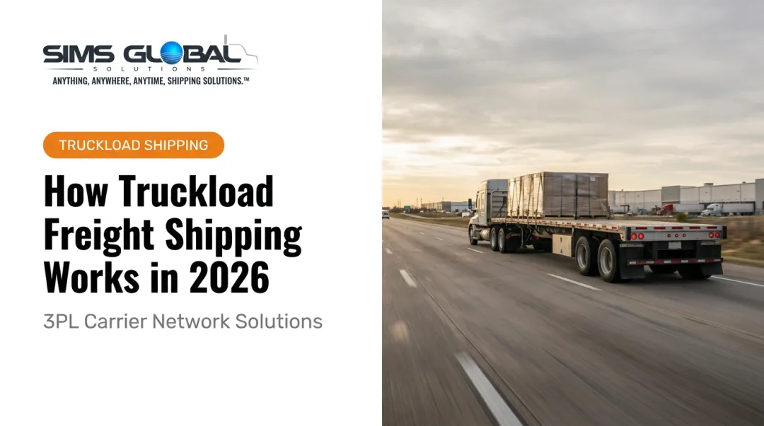 How Truckload Freight Shipping Works in 2026