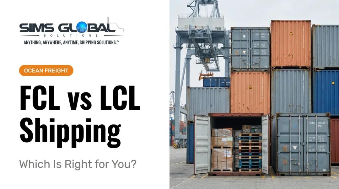 FCL vs LCL Shipping: Which Is Right for You?