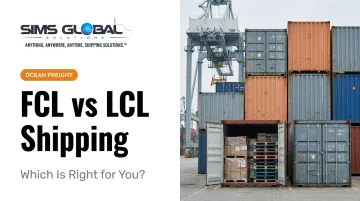 FCL vs LCL Shipping: Which Is Right for You?