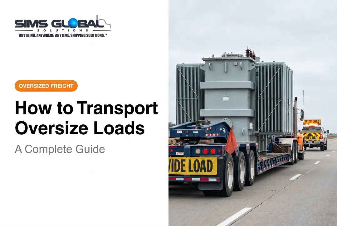 How to Transport Oversize Loads: A Complete Guide