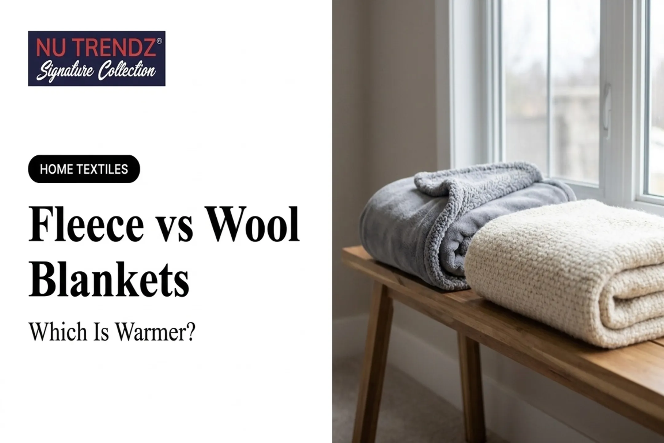 Fleece vs Wool Blankets: Which Is Warmer?