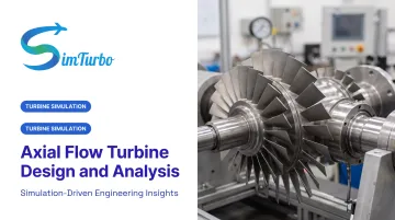 Axial Flow Turbine Design and Analysis