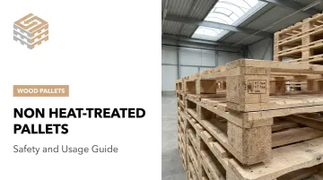 Non Heat-Treated Pallets: Safety and Usage Guide