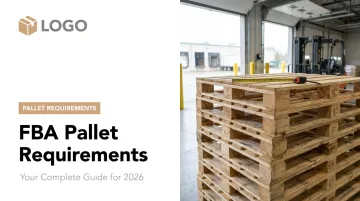 FBA Pallet Requirements: Your Complete Guide for 2026