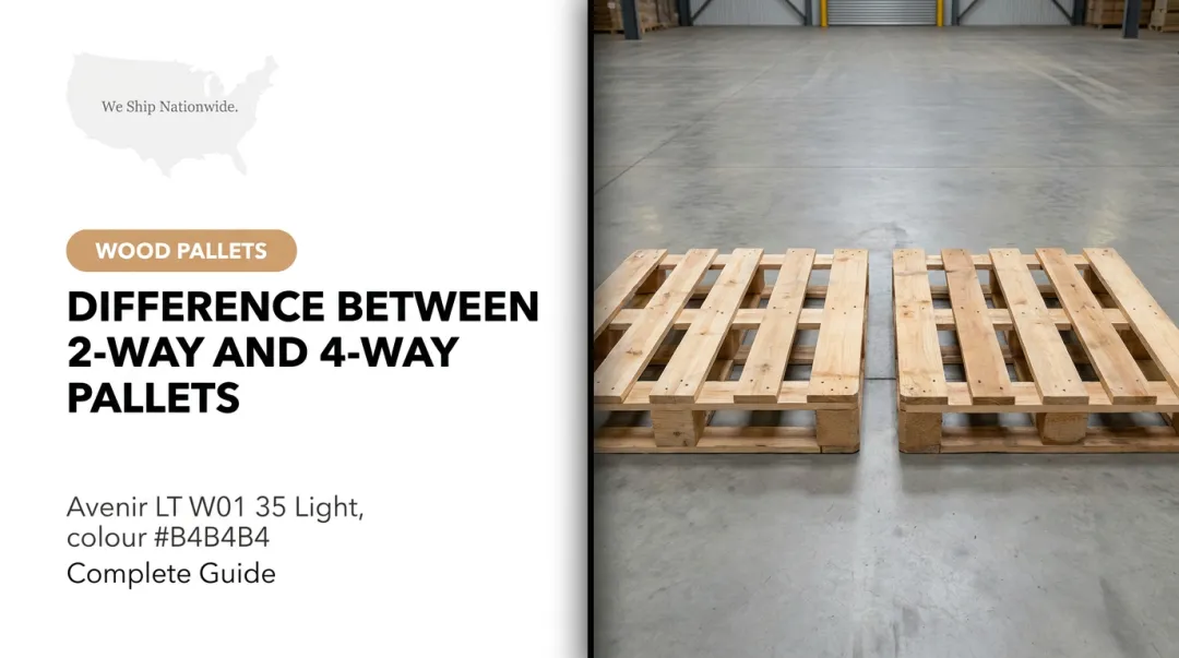 Difference Between 2-Way and 4-Way Pallets: Complete Guide