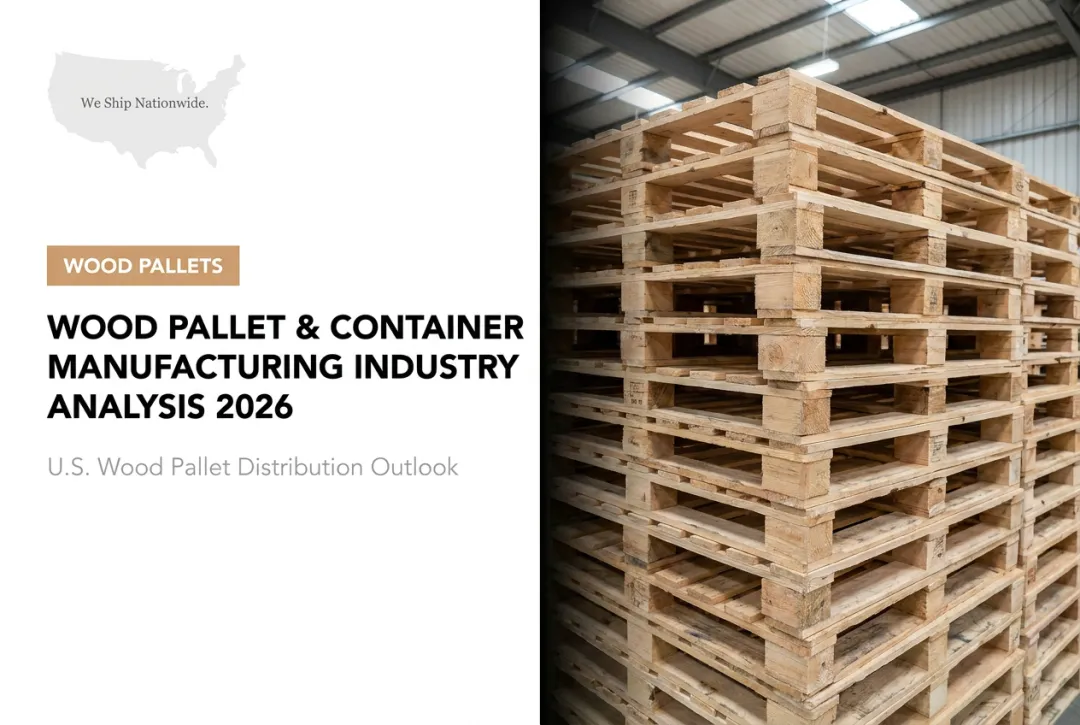 Wood Pallet & Container Manufacturing Industry Analysis 2026