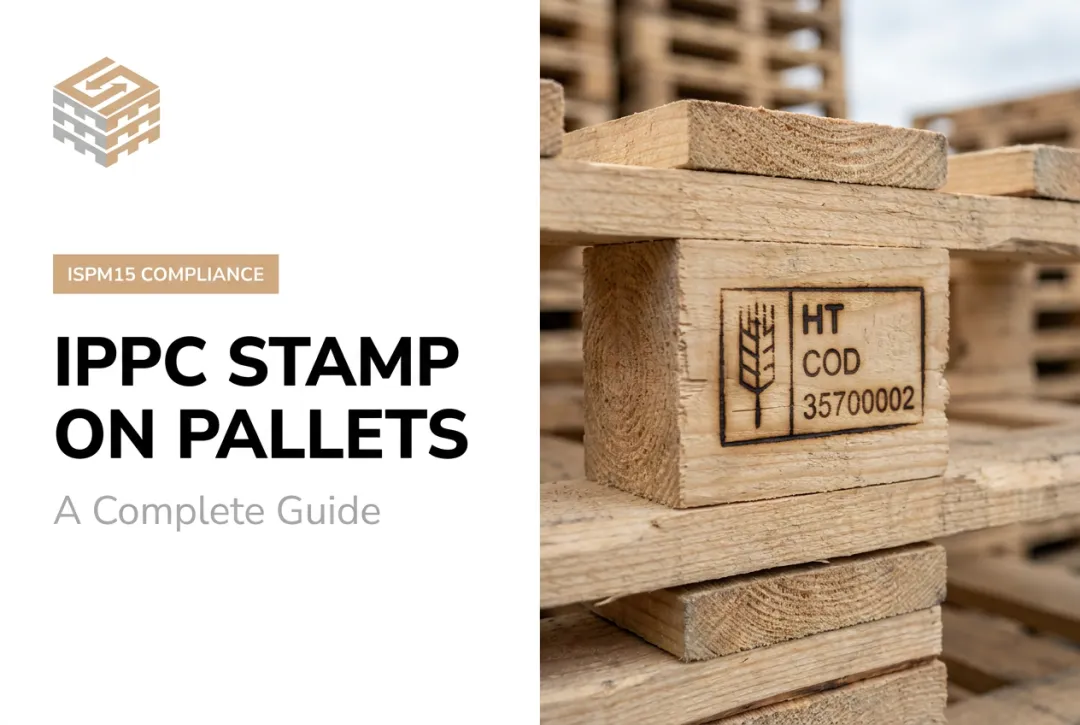 IPPC Stamp on Pallets: A Complere Guide