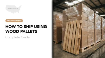 How to Ship Using Wood Pallets: Complete Guide