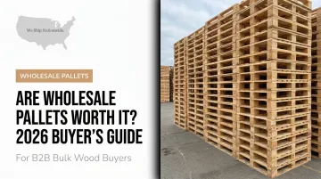 Are Wholesale Pallets Worth It? 2026 Buyer's Guide