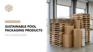 Sustainable Packaging Products: Your Complete Guide