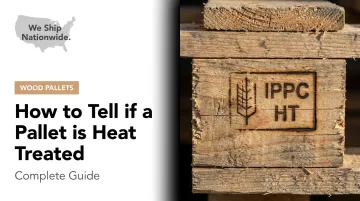 How to Tell if a Pallet is Heat Treated: Complete Guide