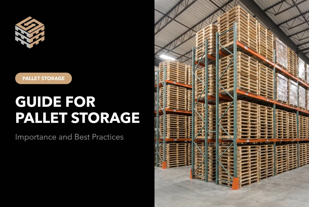 Guide for Pallet Storage: Importance and Best Practices