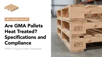 Are GMA Pallets Heat Treated? Specifications and Compliance