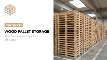 Wood Pallet Storage: Best Practices and Tips for Efficiency