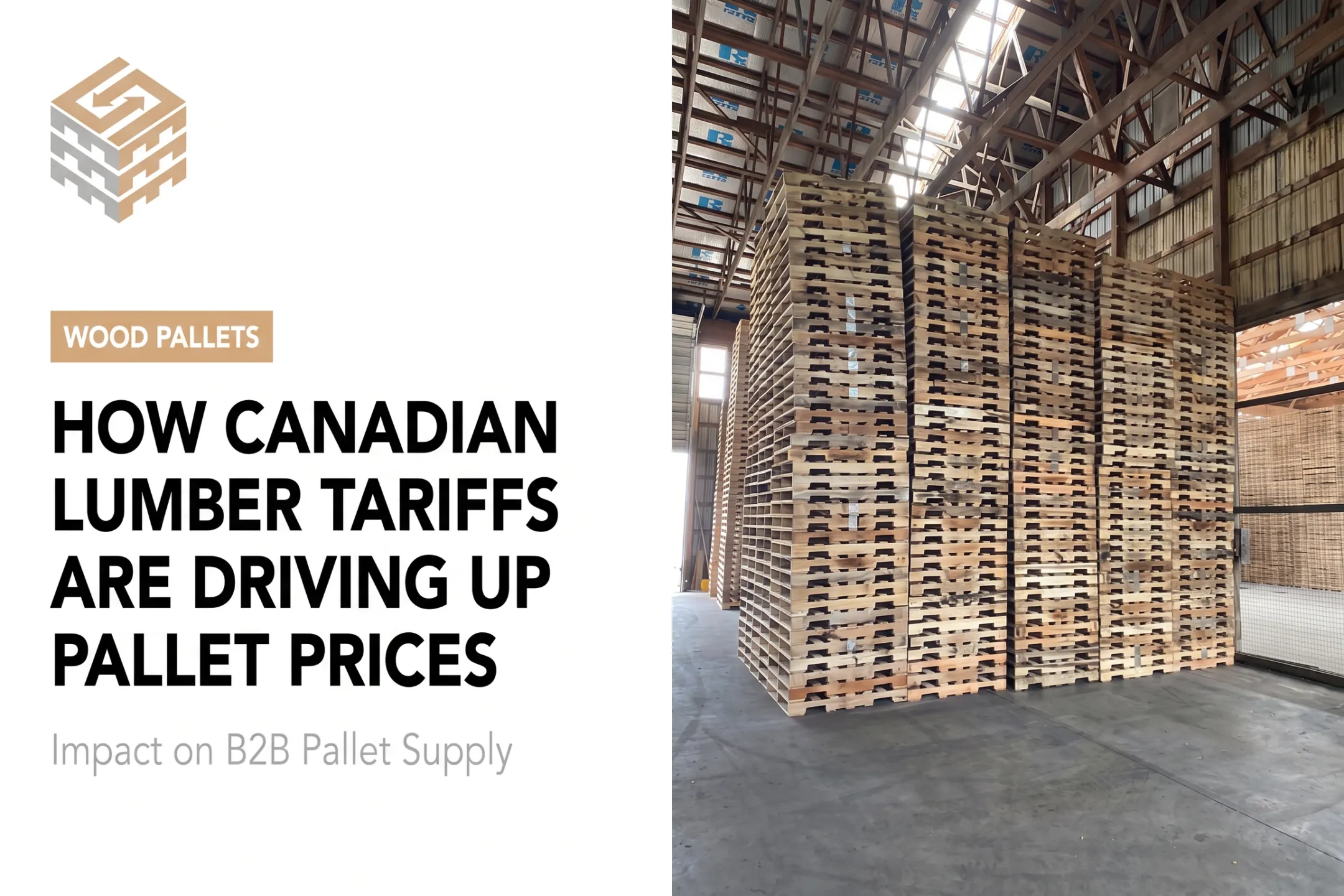 How Canadian Lumber Tariffs Are Driving Up Pallet Prices