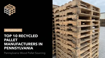 Top 10 Recycled Pallet Manufacturers in Pennsylvania