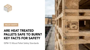 Are Heat Treated Pallets Safe to Burn? Key Facts for Safety