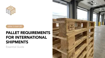 Pallet Requirements for International Shipments: Essential Guide