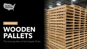Wooden Pallets: The Unsung Hero of the Supply Chain