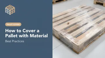 How to Cover a Pallet with Material: Best Practices