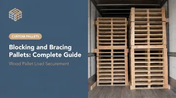 Blocking and Bracing Pallets: Complete Guide