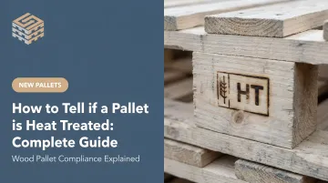 How to Tell if a Pallet is Heat Treated: Complete Guide