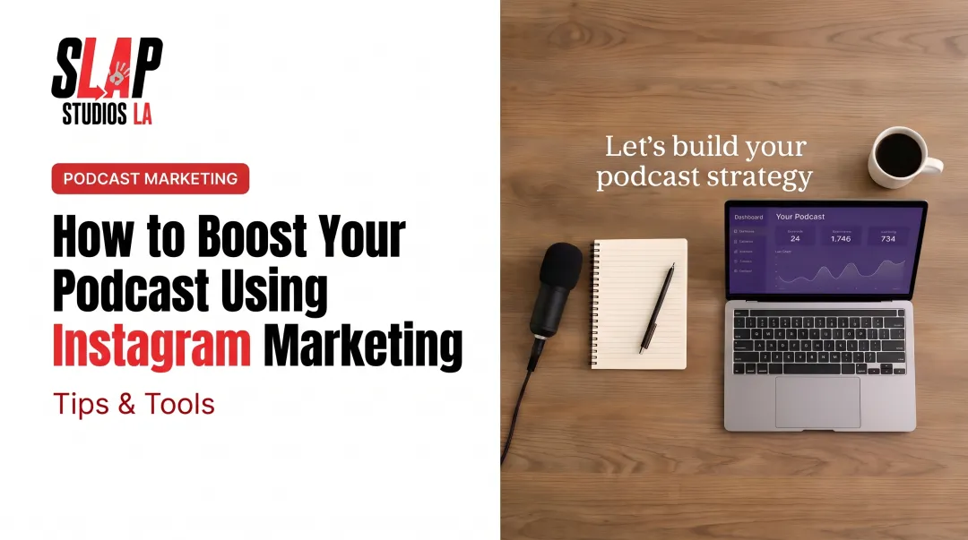 How to Boost Your Podcast Using Instagram Marketing: Tips & Tools