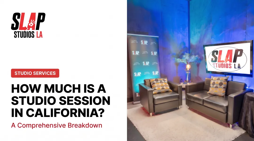 How Much Is a Studio Session in California? A Comprehensive Breakdown