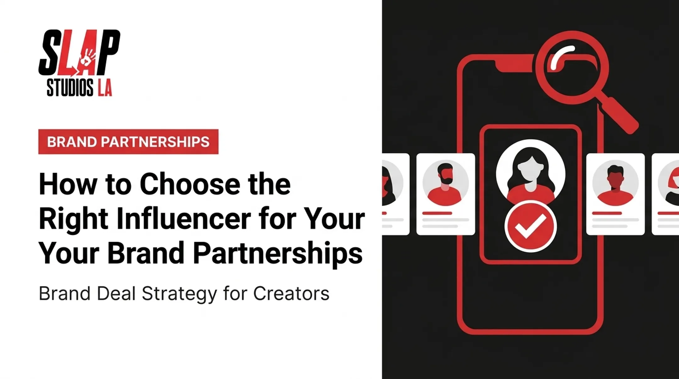 How to Choose the Right Influencer for Your Brand Partnerships