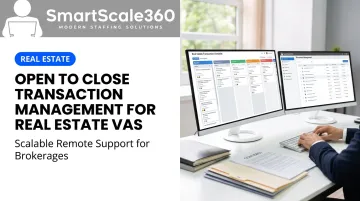 Open to Close Transaction Management for Real Estate VAs