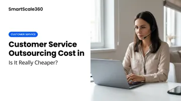 Customer Service Outsourcing Cost in : Is It Really Cheaper?