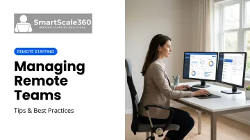 Managing Remote Teams: Tips & Best Practices