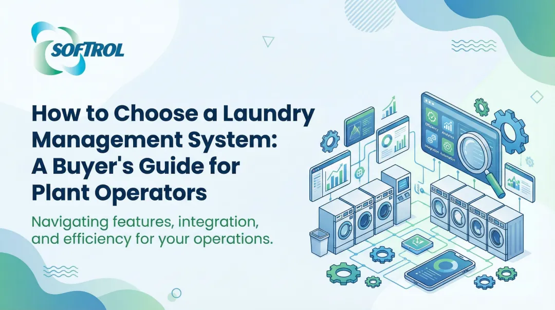 Cover image for How to Choose a Laundry Management System: A Buyer's Guide for Plant Operators
