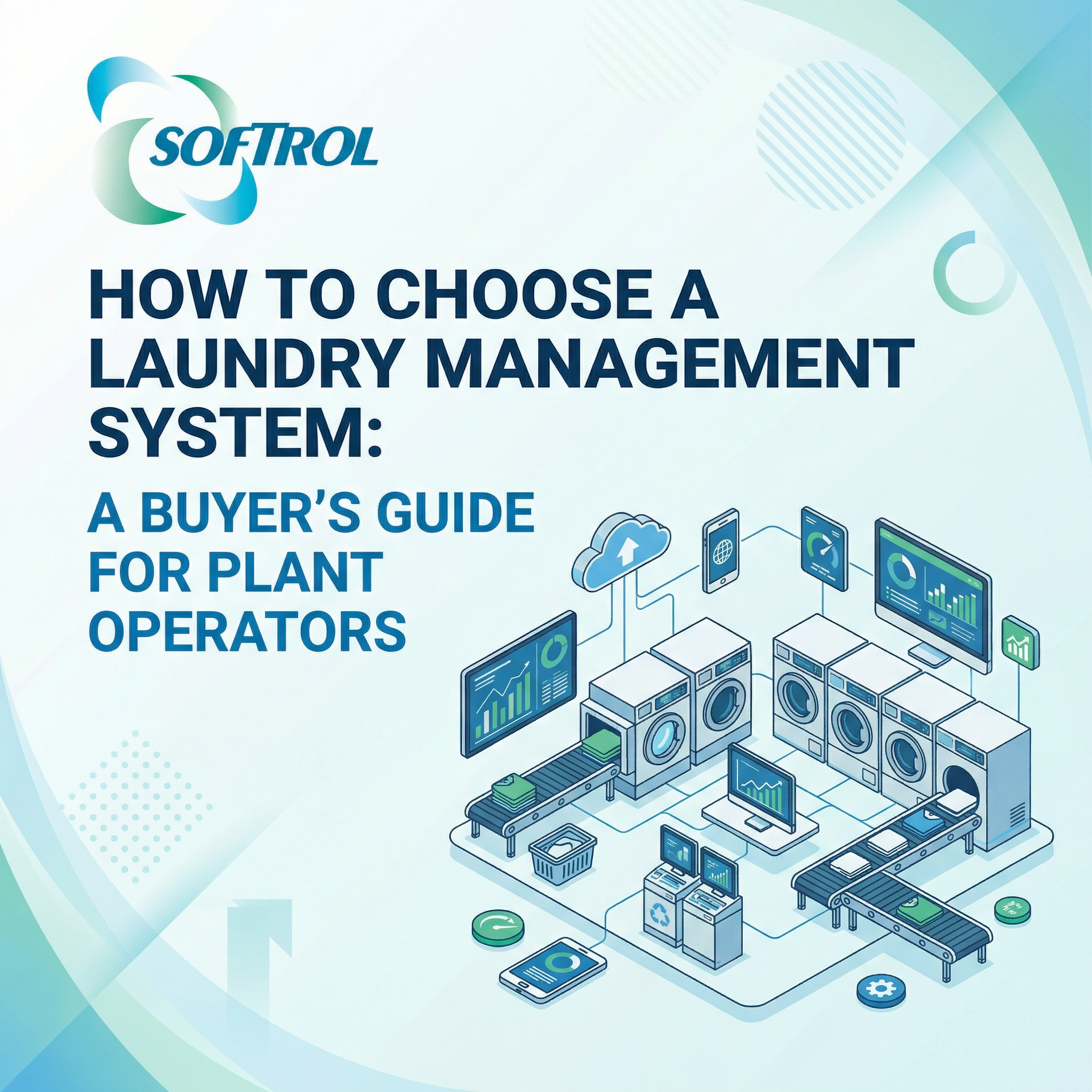 How to Choose a Laundry Management System: A Buyer's Guide for Plant Operators