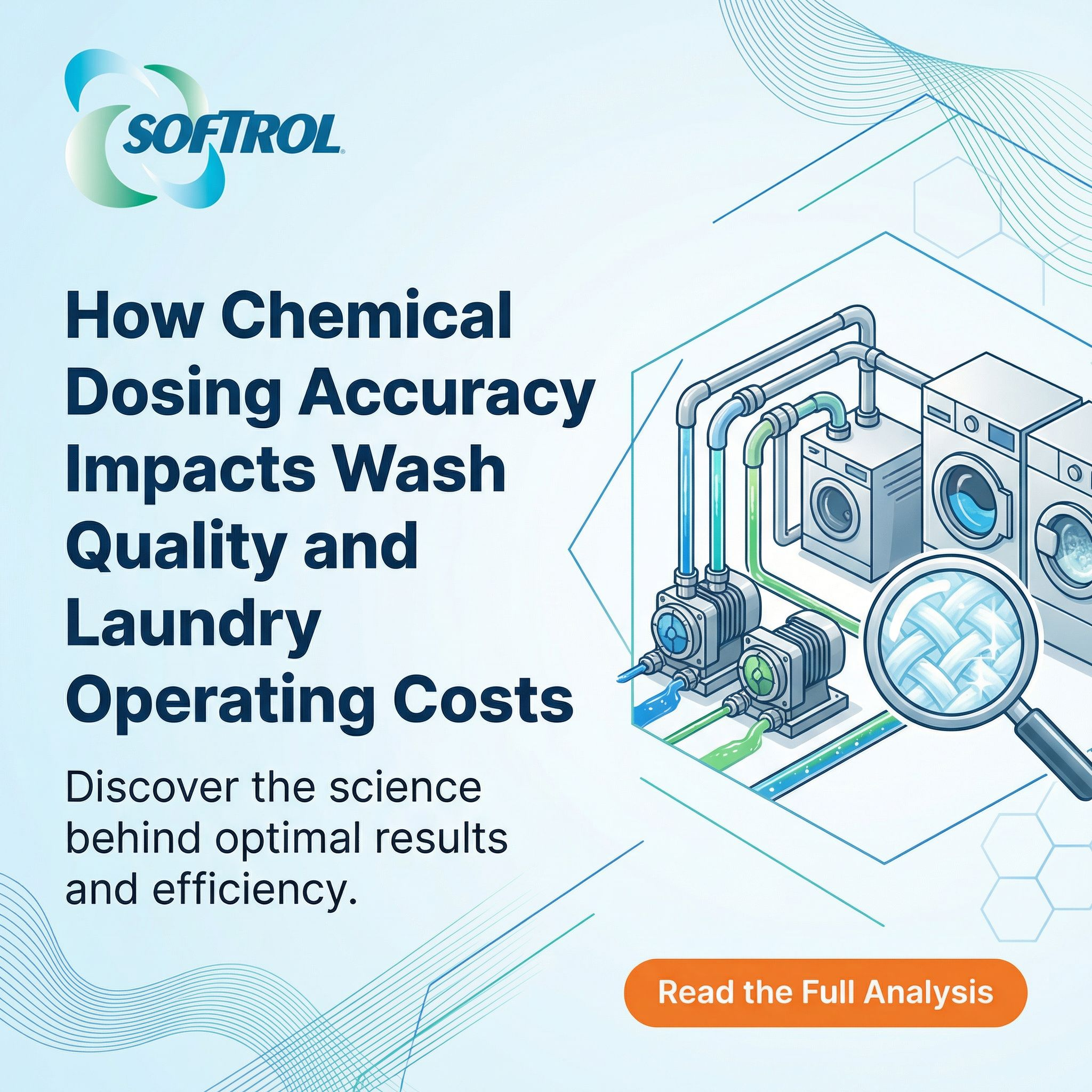 How Chemical Dosing Accuracy Impacts Wash Quality and Laundry Operating Costs