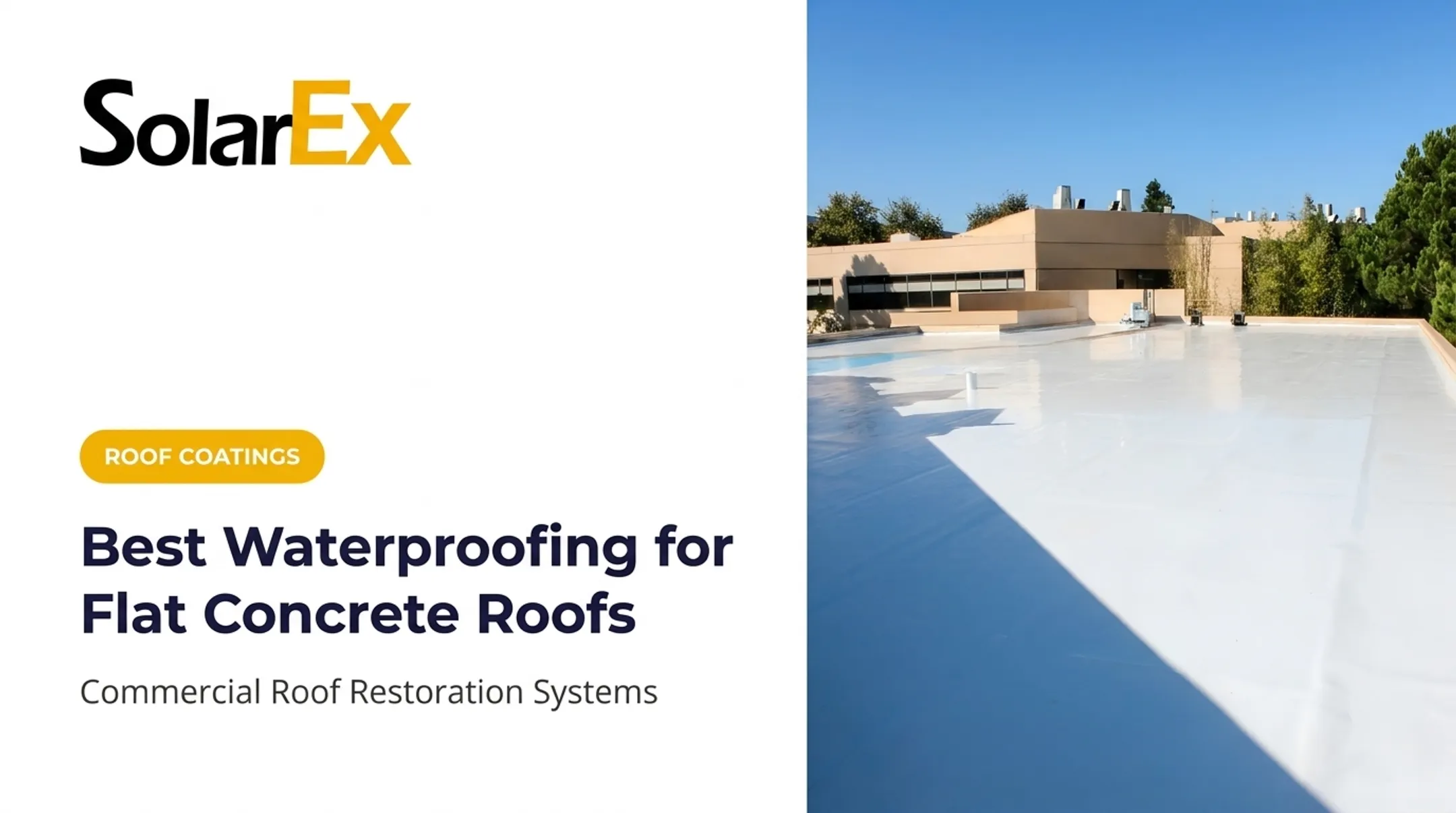 Best Waterproofing for Flat Concrete Roofs