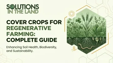 Cover Crops for Regenerative Farming: Complete Guide