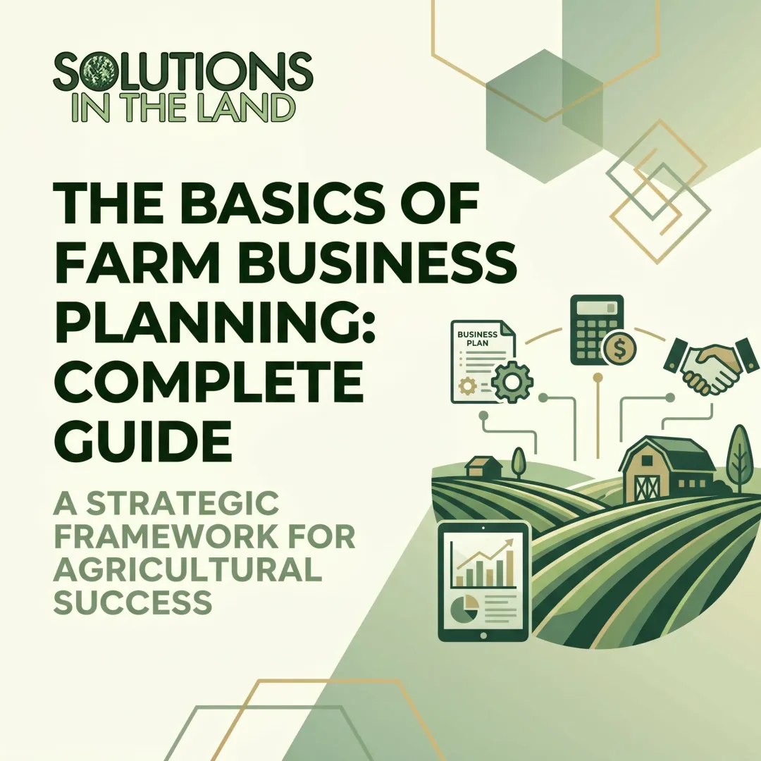 The Basics of Farm Business Planning: Complete Guide