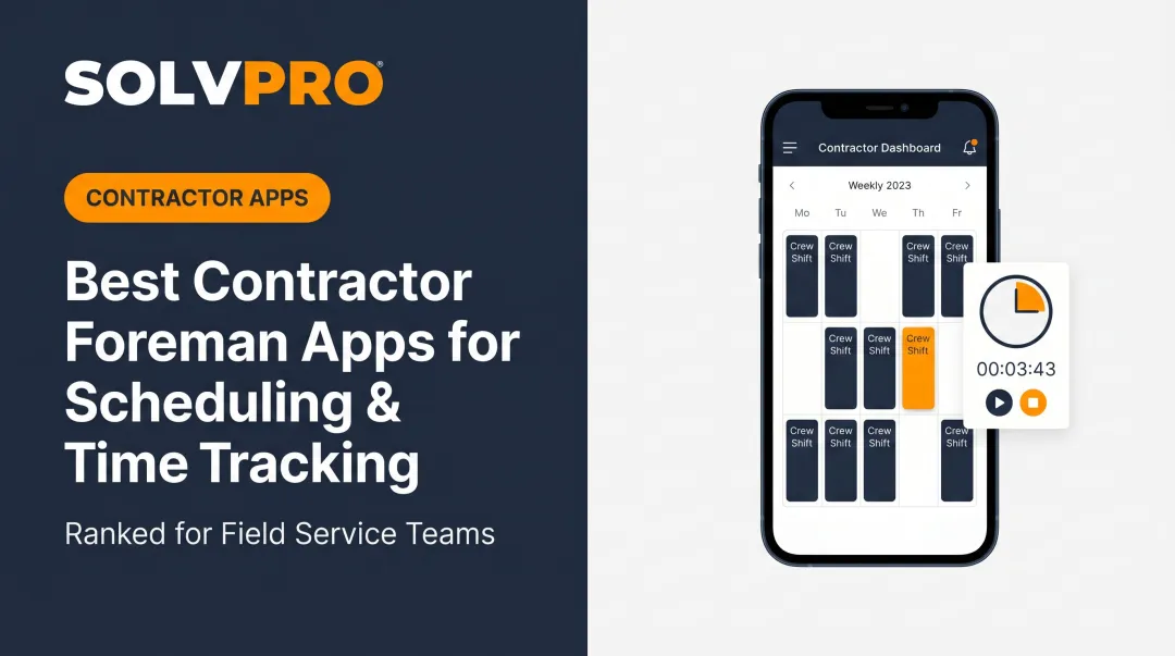 Best Contractor Foreman Apps for Scheduling & Time Tracking
